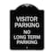 Signmission Reserved Parking Visitor Parking No Long-Term Parking Heavy-Gauge Alum, 24" x 18", BS-1824-23022 A-DES-BS-1824-23022 - alternate 1